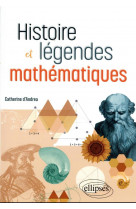 Histoire et legendes mathematiques