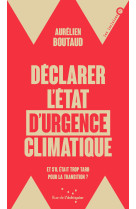 Declarer l-etat d-urgence climatique - et s-il etait trop ta