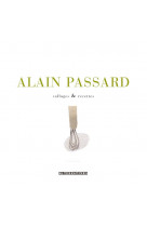 Alain passard  -  collages et recettes