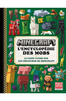 Minecraft, l-encyclopedie des mobs - le guide ultime sur les createurs de minecraft