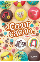 Les filles au chocolat - tome 9 coeur cacao
