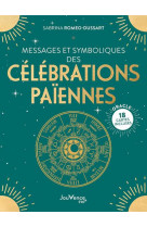 Messages et symboliques des celebrations paiennes