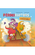 Les ferociraptors - tome 2 paniquosaure
