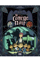 Le college noir : integrale