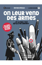 On leur vend des armes... et le pire c-est qu-ils s-en servent