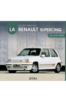 La renault super 5 de mon pere