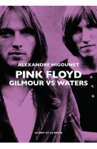 Pink floyd - gilmour vs waters