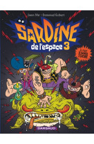 Sardine de l-espace - tome 3 - il faut eliminer toxine