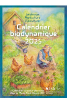 Calendrier biodynamique 2025 - calendrier lunaire et planetaire d-apres maria thun. depuis 1963