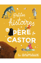 Petites histoires du père castor d'animaux