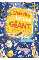 Cherche et trouve géant - au pays des contes