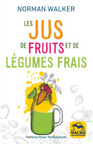 Les jus de fruits et de légumes frais