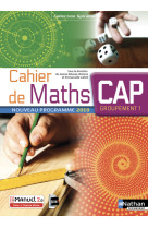 Cahier de maths cap groupement 1 (spirales) livre + licence élève 2019