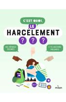 C'est quoi, le harcèlement ?