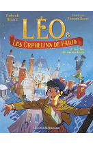 Léo et les orphelins de paris - tome 2 - le clan des maraudeurs