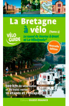 La bretagne à velo. le canal de nantes à brest et la vélodyssée - t.2