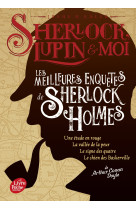 Sherlock, lupin et moi - les meilleures enquêtes de sherlock holmes