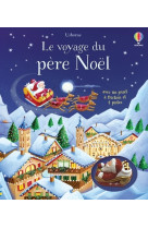 Le voyage du père noël - livre avec jouet à friction - dès 3 ans