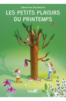 Les petits plaisirs du printemps