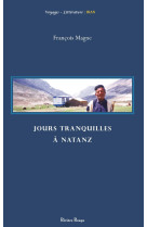 Jours tranquilles à natanz - iran 1973-1976, puis 2001