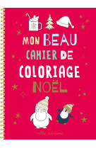 Mon beau cahier de coloriage : noël