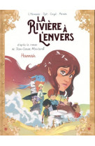 La rivière à l'envers - tome 2 hannah