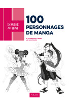 Dessiner au trait 100 personnages de manga