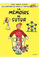 Spirou et fantasio - tome 57 - la mémoire du futur