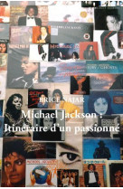 Michael jackson : itinéraire d'un passionné