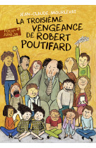 La troisième vengeance de robert poutifard