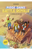 Piégé dans battle royale t02 : la bataille de loot lake