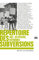 Répertoire des subversions - art, activisme, méthodes