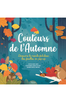 Couleurs de l'automne (coll. livre pop up)