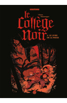 Le collège noir, tome 03