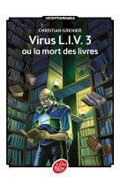 Virus l.i.v. 3 ou la mort des livres