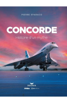 Concorde - histoire d'un mythe