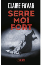 Serre-moi fort