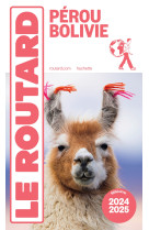 Guide du routard pérou, bolivie 2024/25