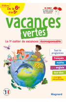 Cahier de vacances 2023, de la 6e vers la 5e - vacances vertes