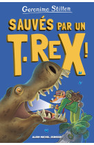 Sur l'île des derniers dinosaures - tome 7 - sauvés par un t-rex !