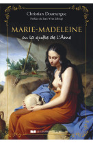 Marie-madeleine ou la quête de l'âme