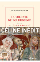 La volonté du roi krogold/la légende du roi rené