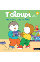 T'choupi ne veut pas prêter