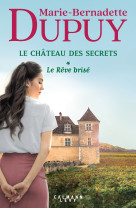 Le château des secrets, t1 - le rêve brisé