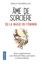 Ame de sorcière ou la magie du féminin