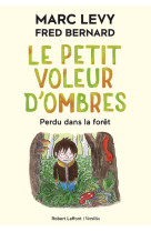 Le petit voleur d'ombres - tome 2 perdu dans la forêt