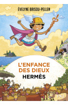 L'enfance des dieux - tome 04 hermès