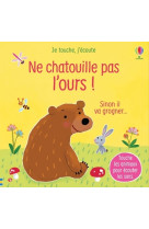 Ne chatouille pas l'ours ! - je touche, j'écoute