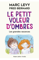 Le petit voleur d'ombres - tome 5 les grandes vacances - tome 5