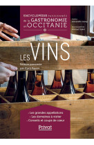 Encyclopédie passionnée de la gastronomie en occitanie tome 5 - le vin